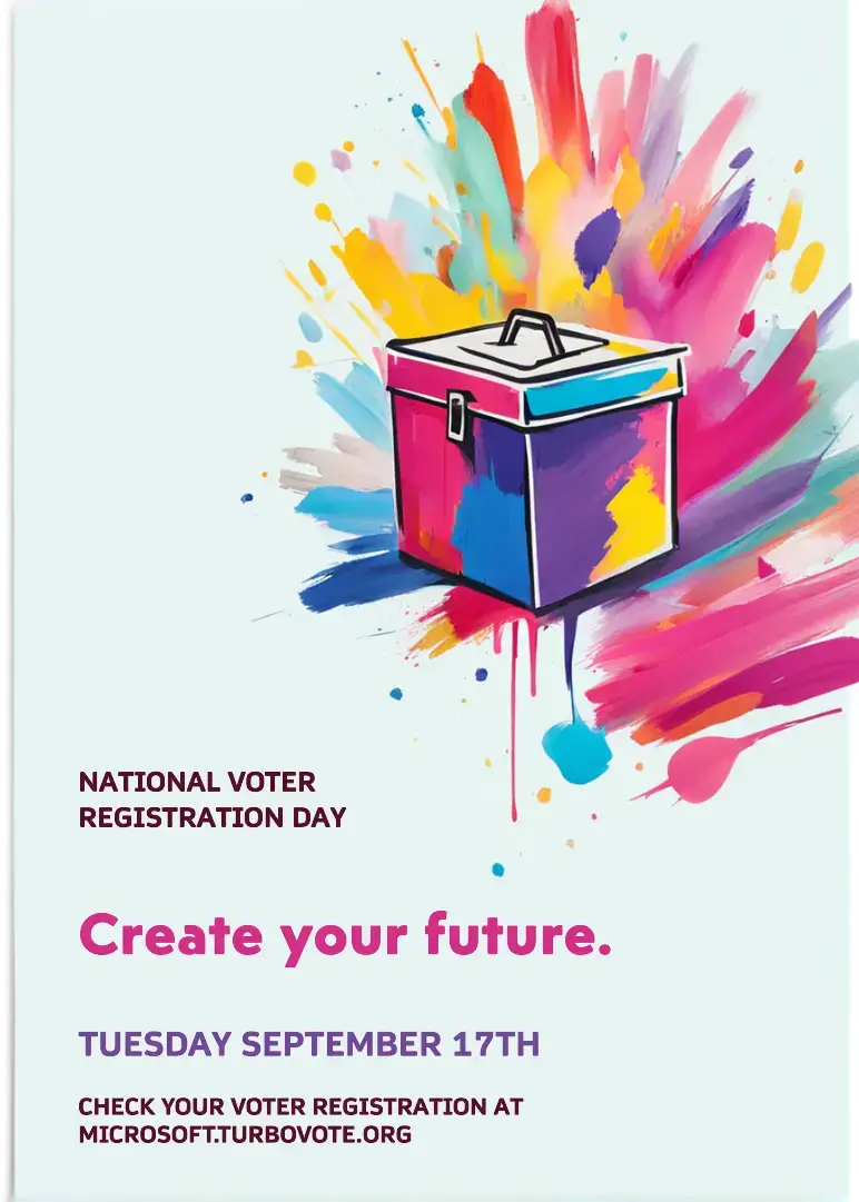 The results of the prompt "An invitation to National Voter Registration Day on September 17. Abstract brush strokes in bright, creative colors. “Create your future. Check your voter registration at microsoft.turbovote.com.” "