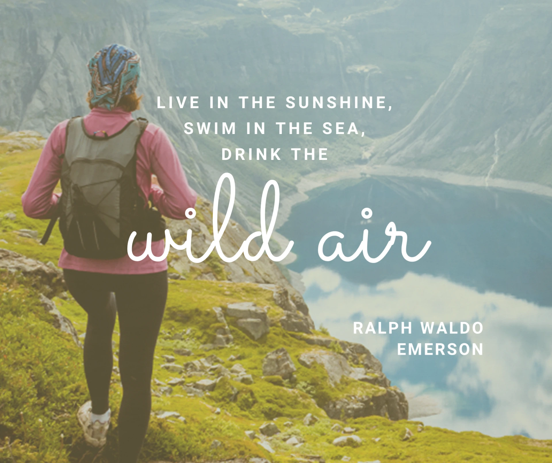 Drink the wild air