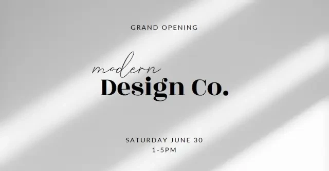 title White Modern Simple SATURDAY JUNE 30
1-5PM Design Co. modern GRAND OPENING