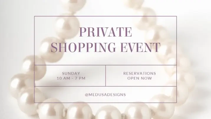 title White Modern Simple PRIVATE SHOPPING EVENT @MEDUSADESIGNS RESERVATIONS
OPEN NOW SUNDAY 
10 AM - 7 PM