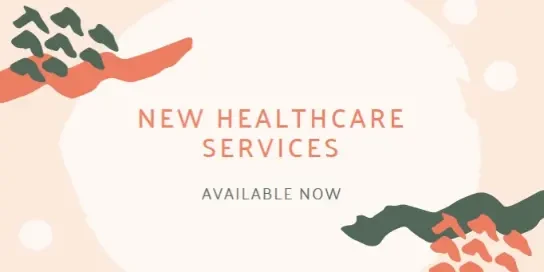 title White Organic Simple NEW HEALTHCARE
SERVICES AVAILABLE NOW