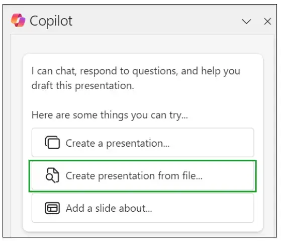 A screenshot of where in Copilot you can select "Create a presentation from a file" 