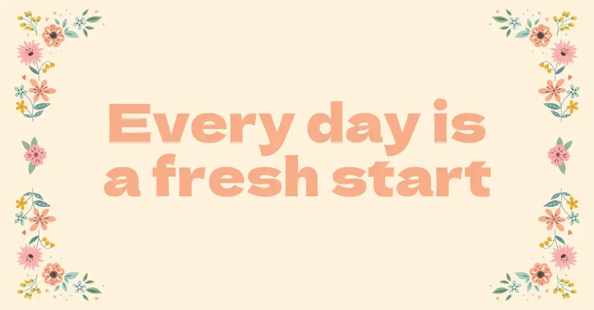 The Every Day is a Fresh Start template